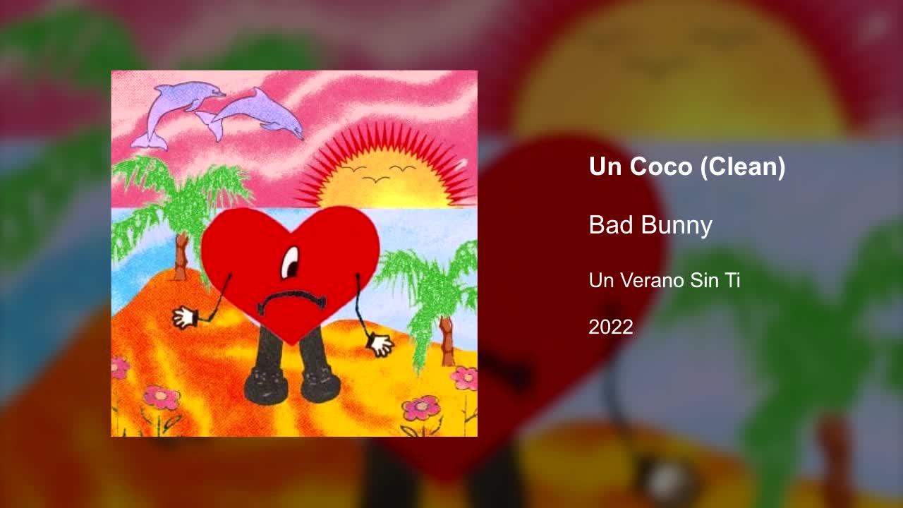 Bad Bunny - Un Coco (Clean version) - Un Verano Sin Ti