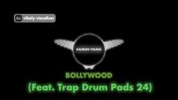 BOLLYWOOD (Feat. Trap Drum Pads 24)