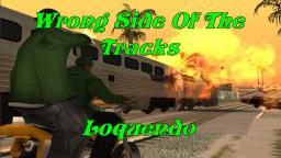 Loquendo - Misión Wrong Side Of The Tracks (GTA San Andreas)