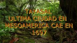 Tayasal: La última ciudad de Mesoamerica en ser Conquistada (Resumen)