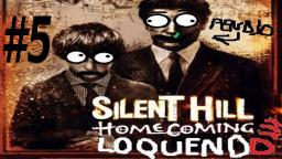 Silent Hill homecoming Loquendo parte 5