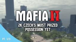 Mafia II: 2K Czechs Most Prized Possession Yet (Part 1/3)