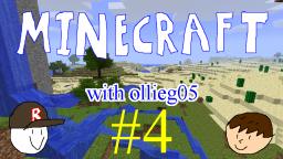 Minecraft with ollieg05 #4: Eggward the Chicken