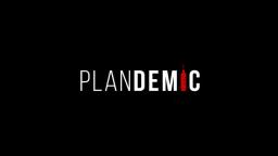 PLANDEMIC - PLANdemia