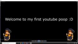 My First YouTube Poop :)))
