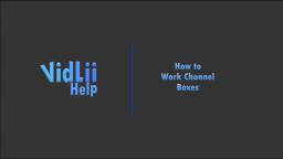 How to Work Channel Boxes | VidLii Help