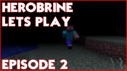 Herobrine Mod Lets Play - Episode 2