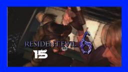 Die Fahrt durch den Nebel 15 (Deutsch) Let´s Play Resident Evil 6