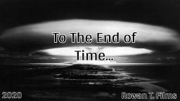 To The End of Time -(Short Film)