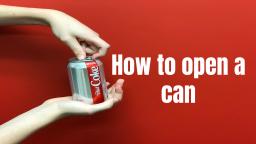 How to open a can -(Short Film)