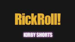 KIRBY SHORT - RickRoll