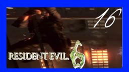 Let´s Play Resident Evil 6 Part 16 (Deutsch) Simmons gibt nicht auf