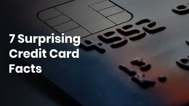 7 Surprising Credit Card Facts