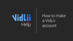 How To Register And Activate A VidLii Account - VidLii Help