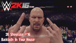 WWE 2K16 2K Showcase #16 - The Wrestlemania Rebound - Backlash: In Your House
