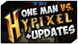 One Man Vs. Hypixel (+Some Other Updates)