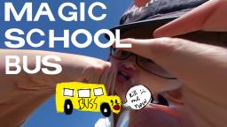 MAGIC SCHOOL BUS IS TRASH