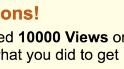 10,000 VIEWS!!! 🎉🎉🎉