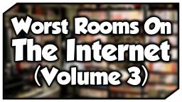 Worst Rooms on the Internet - Doll House Talk Show?