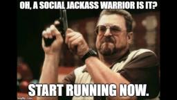 The Internet Is Filled With Social Jackass Warriors