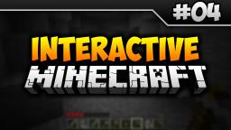 Interactive Minecraft - Mining Adventure! [#04]