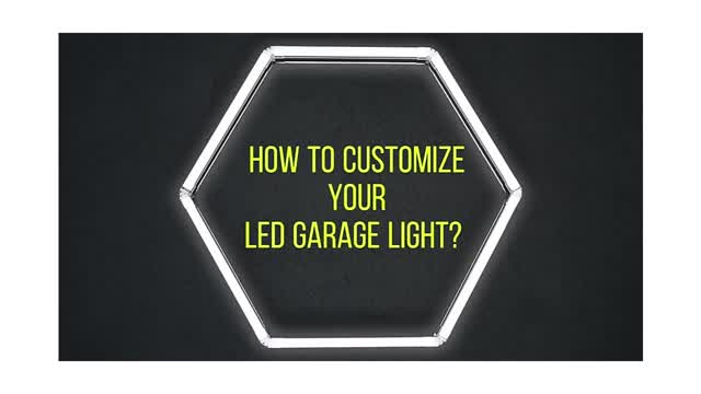 HOW TO CUSTOMIZE YOUR LED GARAGE LIGHT: step by step guide