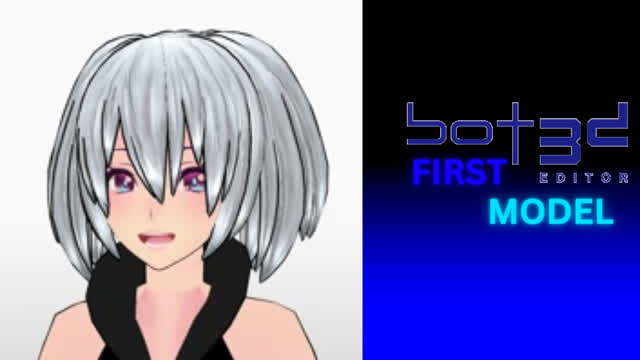 BOT3D: FIRST MODEL EDITOR ANIME COLLECTION