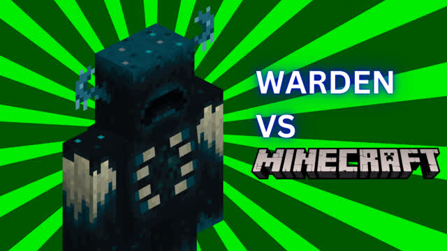 Warden Vs. Minecraft