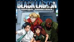 22 Dont Look Behind (Requiem version) - Black Lagoon OST