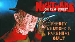 A Nightmare On Elm Street: Freddy Krueger & Parental Guilt (Video Essay)