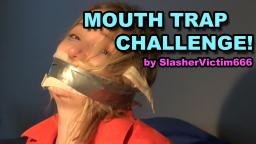 MOUTH TRAP CHALLENGE (directed by SlasherVictim666)