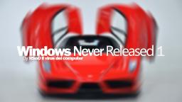 Windows Never Released 1 By RSoD