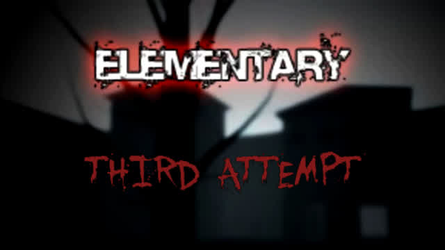 Slender: Elementary (Attempt 3)