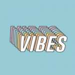 vibes