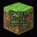 GrassBlockRemixer