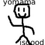 yomamaisgood