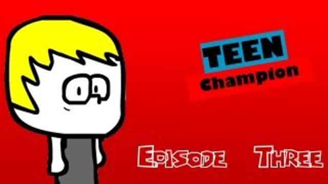 Teen Champion : S1 Ep3 - Movie Makers