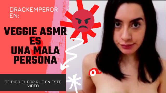 Veggie ASMR Es una mala persona