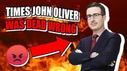 Top Times John Oliver WAS DEAD WRONG