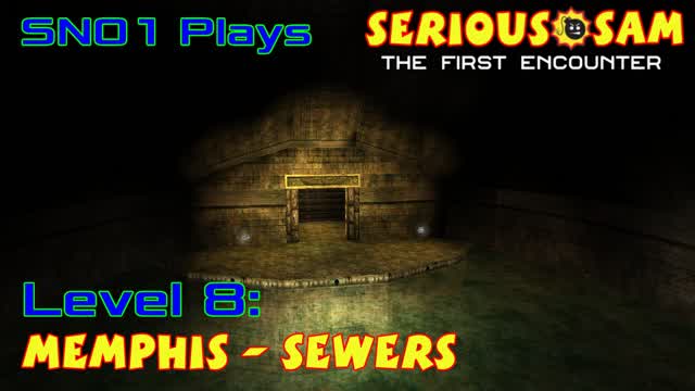SN01 Plays: Serious Sam: The First Encounter. Level 8: Memphis - Sewers
