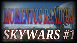 PARTIDAS RANDOM EN  SKYWARS #1 CON TABOGAMER