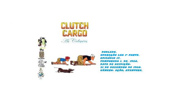 CLUTCH CARGO SPINNER E PADDLEFOOT _ OPERAÇÃO LUA 1ª PARTE