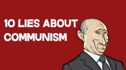 10 lies told about communism