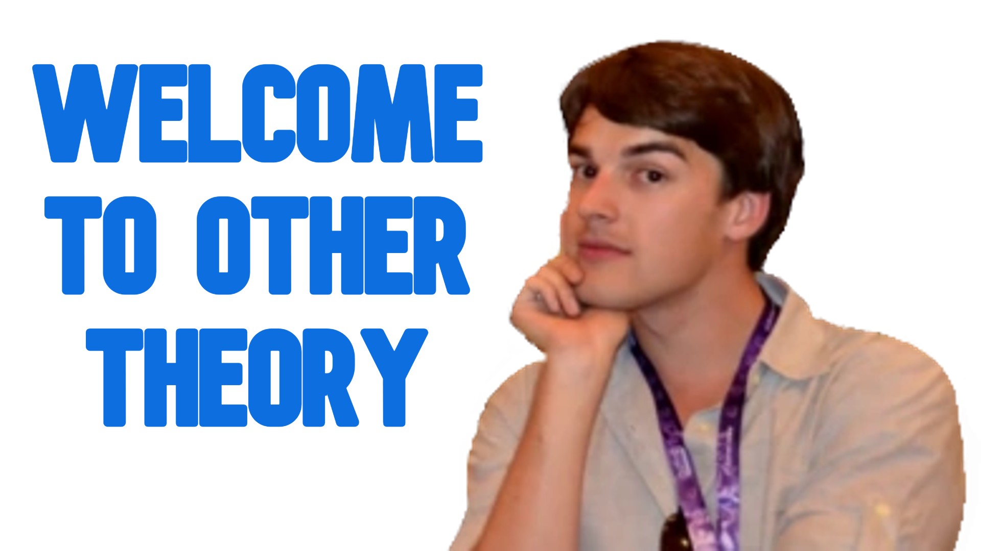 welcome to other theory