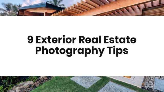 Exterior Real Estate Photography Tips