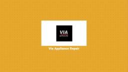 Via Appliance Repair in Maryland, MD