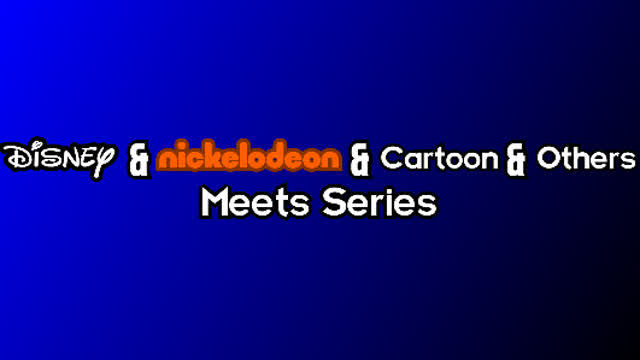 Disney & Nickelodeon & Cartoon & Others Meets Series Intro