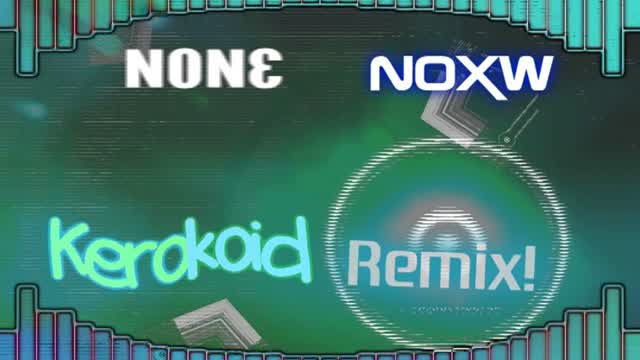 Noxw - None (Kerokoid Remix)