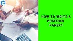 How to Write a Position Paper?
