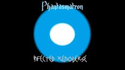 Phantasmatron - Infected Xenoverse (Infected Metaverse VIP) (Brostep)